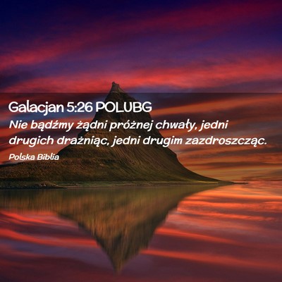Picture 02 - Galacjan 5:26 POLUBG - Nie bądźmy żądni próżnej chwały, jedni - Bible Verse Picture