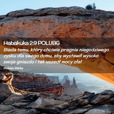 Picture 02 - Habakuka 2:9 POLUBG - Biada temu, który chciwie pragnie niegodziwego - Bible Verse Picture