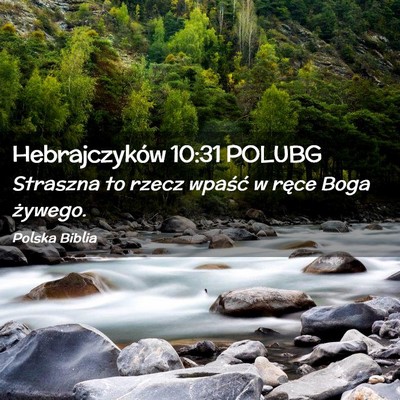Picture 02 - Hebrajczyków 10:31 POLUBG - Straszna to rzecz wpaść w ręce Boga - Bible Verse Picture