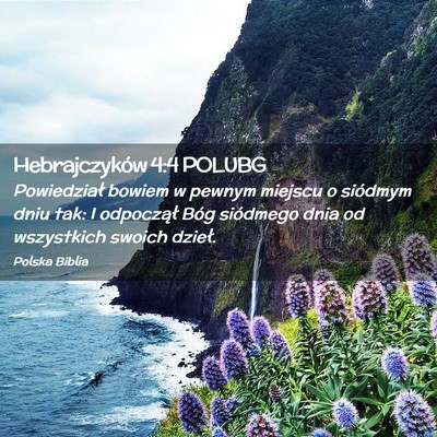 Picture 02 - Hebrajczyków 4:4 POLUBG - Powiedział bowiem w pewnym miejscu o siódmym - Bible Verse Picture