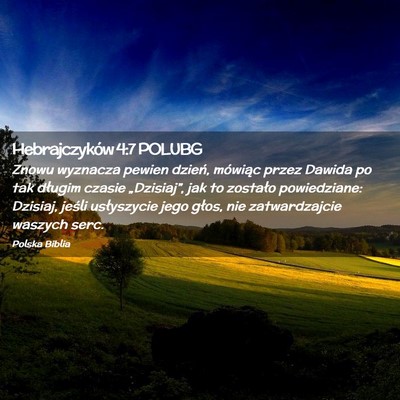 Picture 02 - Hebrajczyków 4:7 POLUBG - Znowu wyznacza pewien dzień, mówiąc przez - Bible Verse Picture