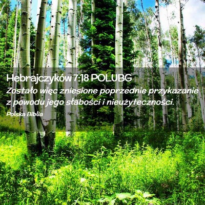 Picture 02 - Hebrajczyków 7:18 POLUBG - Zostało więc zniesione poprzednie przykazanie z - Bible Verse Picture