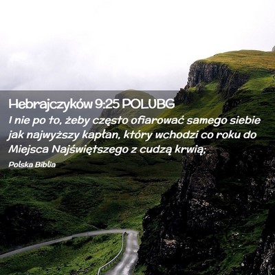 Picture 02 - Hebrajczyków 9:25 POLUBG - I nie po to, żeby często ofiarować samego - Bible Verse Picture