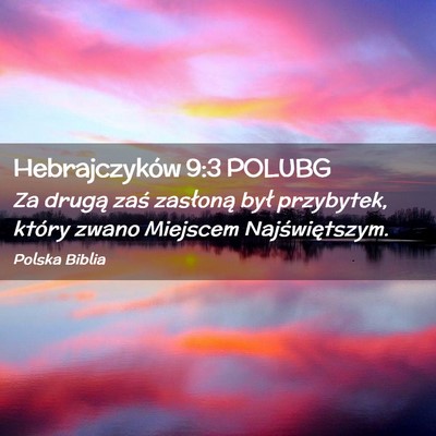 Picture 02 - Hebrajczyków 9:3 POLUBG - Za drugą zaś zasłoną był przybytek, który - Bible Verse Picture