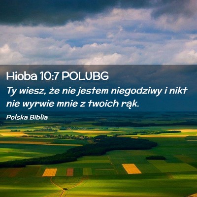 Picture 02 - Hioba 10:7 POLUBG - Ty wiesz, że nie jestem niegodziwy i nikt nie - Bible Verse Picture