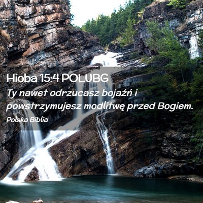 Picture 02 - Hioba 15:4 POLUBG - Ty nawet odrzucasz bojaźń i powstrzymujesz - Bible Verse Picture