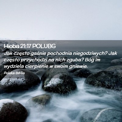 Picture 02 - Hioba 21:17 POLUBG - Jak często gaśnie pochodnia niegodziwych? Jak - Bible Verse Picture