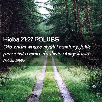 Picture 02 - Hioba 21:27 POLUBG - Oto znam wasze myśli i zamiary, jakie przeciwko - Bible Verse Picture