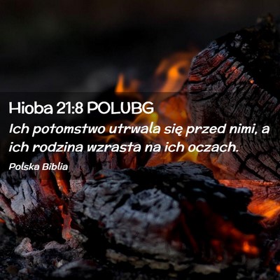 Picture 02 - Hioba 21:8 POLUBG - Ich potomstwo utrwala się przed nimi, a ich - Bible Verse Picture