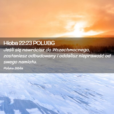 Picture 02 - Hioba 22:23 POLUBG - Jeśli się nawrócisz do Wszechmocnego, - Bible Verse Picture
