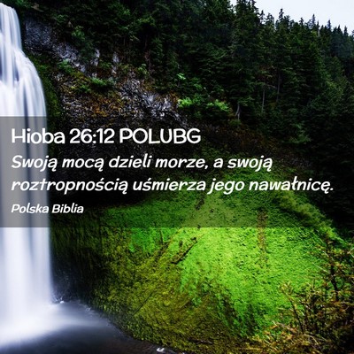 Picture 02 - Hioba 26:12 POLUBG - Swoją mocą dzieli morze, a swoją - Bible Verse Picture