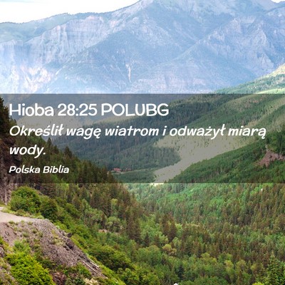 Picture 02 - Hioba 28:25 POLUBG - Określił wagę wiatrom i odważył miarą - Bible Verse Picture