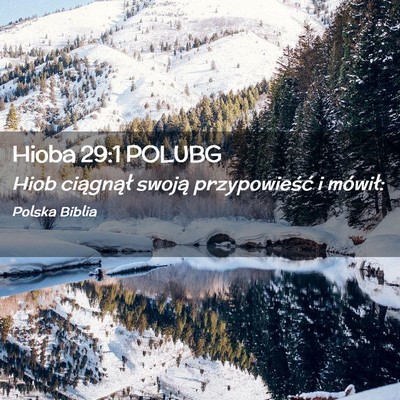 Picture 02 - Hioba 29:1 POLUBG - Hiob ciągnął swoją przypowieść i - Bible Verse Picture
