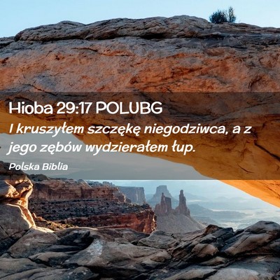 Picture 02 - Hioba 29:17 POLUBG - I kruszyłem szczękę niegodziwca, a z jego - Bible Verse Picture