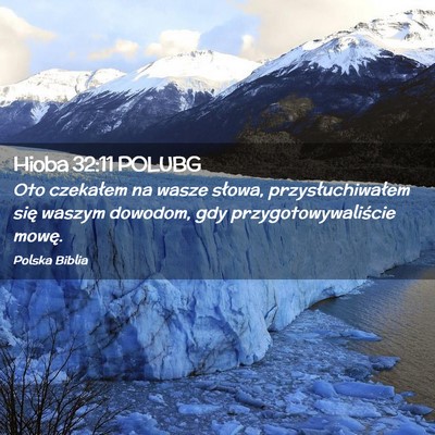 Picture 02 - Hioba 32:11 POLUBG - Oto czekałem na wasze słowa, przysłuchiwałem - Bible Verse Picture