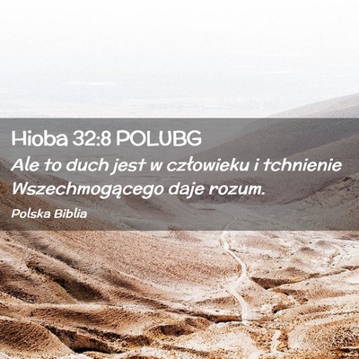 Picture 02 - Hioba 32:8 POLUBG - Ale to duch jest w człowieku i tchnienie - Bible Verse Picture