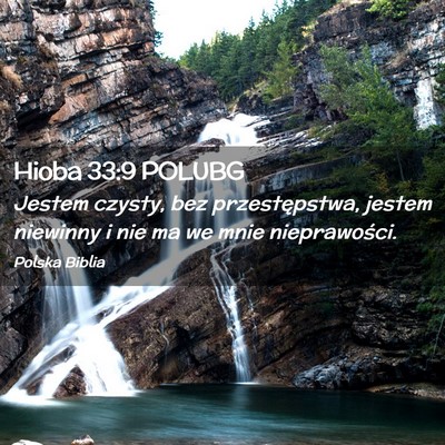 Picture 02 - Hioba 33:9 POLUBG - Jestem czysty, bez przestępstwa, jestem niewinny - Bible Verse Picture