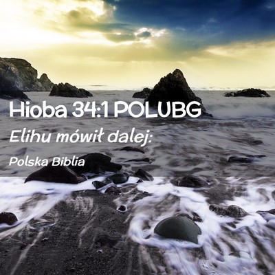 Picture 02 - Hioba 34:1 POLUBG - Elihu mówił - Bible Verse Picture