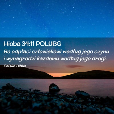 Picture 02 - Hioba 34:11 POLUBG - Bo odpłaci człowiekowi według jego czynu i - Bible Verse Picture
