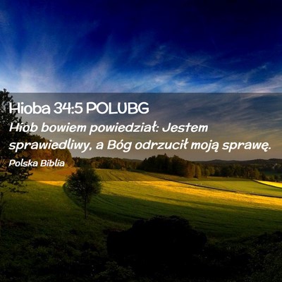 Picture 02 - Hioba 34:5 POLUBG - Hiob bowiem powiedział: Jestem sprawiedliwy, a - Bible Verse Picture
