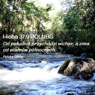 Picture 02 - Hioba 37:9 POLUBG - Od południa przychodzi wicher, a zima od - Bible Verse Picture