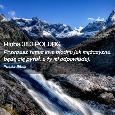 Picture 02 - Hioba 38:3 POLUBG - Przepasz teraz swe biodra jak mężczyzna, będę - Bible Verse Picture