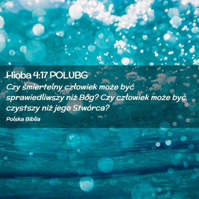 Picture 02 - Hioba 4:17 POLUBG - Czy śmiertelny człowiek może być - Bible Verse Picture