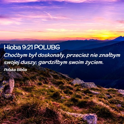 Picture 02 - Hioba 9:21 POLUBG - Choćbym był doskonały, przecież nie znałbym - Bible Verse Picture