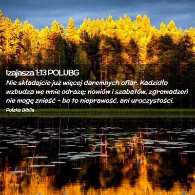Picture 02 - Izajasza 1:13 POLUBG - Nie składajcie już więcej daremnych ofiar. - Bible Verse Picture