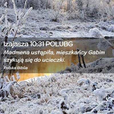 Picture 02 - Izajasza 10:31 POLUBG - Madmena ustąpiła, mieszkańcy Gabim szykują - Bible Verse Picture