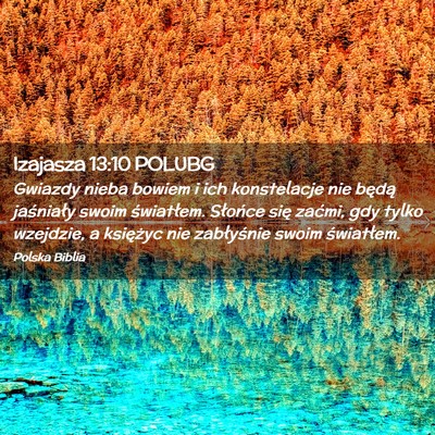 Picture 02 - Izajasza 13:10 POLUBG - Gwiazdy nieba bowiem i ich konstelacje nie będą - Bible Verse Picture