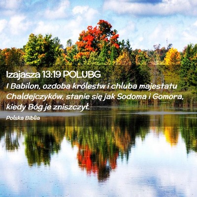 Picture 02 - Izajasza 13:19 POLUBG - I Babilon, ozdoba królestw i chluba majestatu - Bible Verse Picture