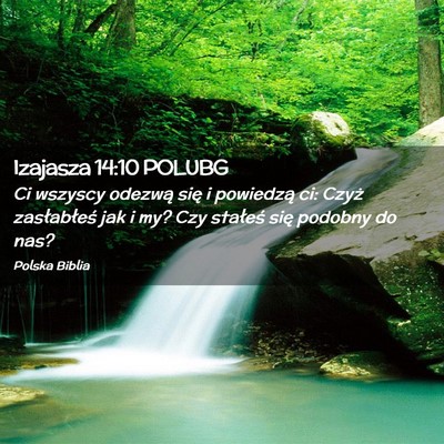 Picture 02 - Izajasza 14:10 POLUBG - Ci wszyscy odezwą się i powiedzą ci: Czyż - Bible Verse Picture