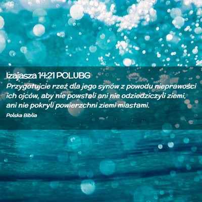 Picture 02 - Izajasza 14:21 POLUBG - Przygotujcie rzeź dla jego synów z powodu - Bible Verse Picture