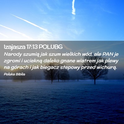 Picture 02 - Izajasza 17:13 POLUBG - Narody szumią jak szum wielkich wód, ale PAN je - Bible Verse Picture