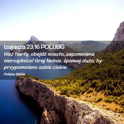 Picture 02 - Izajasza 23:16 POLUBG - Weź harfę, obejdź miasto, zapomniana - Bible Verse Picture