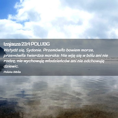 Picture 02 - Izajasza 23:4 POLUBG - Wstydź się, Sydonie. Przemówiło bowiem morze, - Bible Verse Picture