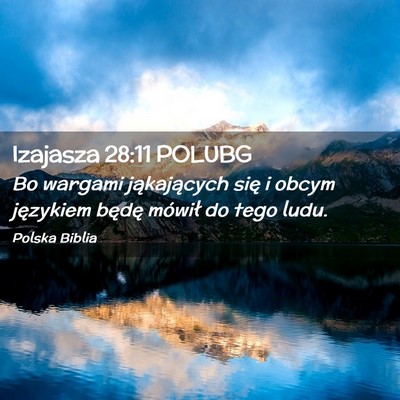 Picture 02 - Izajasza 28:11 POLUBG - Bo wargami jąkających się i obcym językiem - Bible Verse Picture