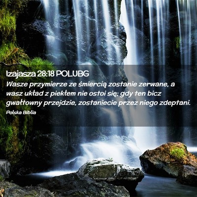 Picture 02 - Izajasza 28:18 POLUBG - Wasze przymierze ze śmiercią zostanie zerwane, - Bible Verse Picture