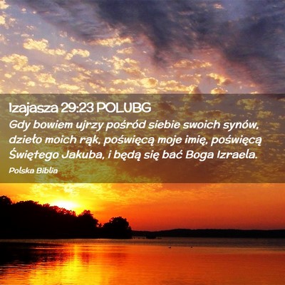 Picture 02 - Izajasza 29:23 POLUBG - Gdy bowiem ujrzy pośród siebie swoich synów, - Bible Verse Picture