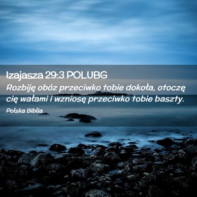 Picture 02 - Izajasza 29:3 POLUBG - Rozbiję obóz przeciwko tobie dokoła, otoczę - Bible Verse Picture
