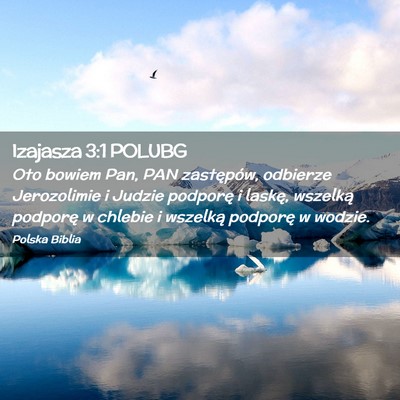 Picture 02 - Izajasza 3:1 POLUBG - Oto bowiem Pan, PAN zastępów, odbierze - Bible Verse Picture