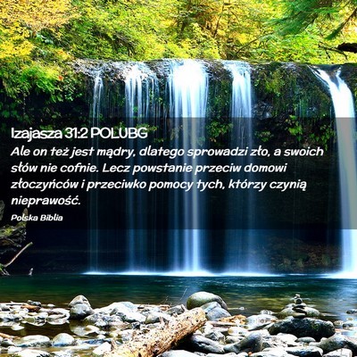 Picture 02 - Izajasza 31:2 POLUBG - Ale on też jest mądry, dlatego sprowadzi zło, - Bible Verse Picture