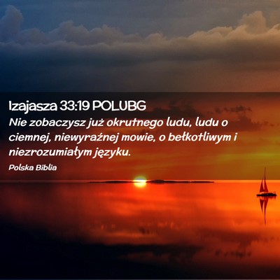 Picture 02 - Izajasza 33:19 POLUBG - Nie zobaczysz już okrutnego ludu, ludu o - Bible Verse Picture