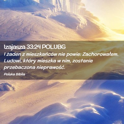 Picture 02 - Izajasza 33:24 POLUBG - I żaden z mieszkańców nie powie: - Bible Verse Picture