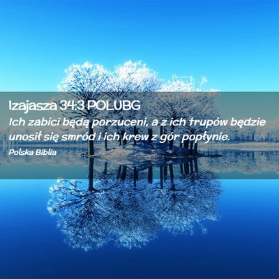 Picture 02 - Izajasza 34:3 POLUBG - Ich zabici będą porzuceni, a z ich trupów - Bible Verse Picture