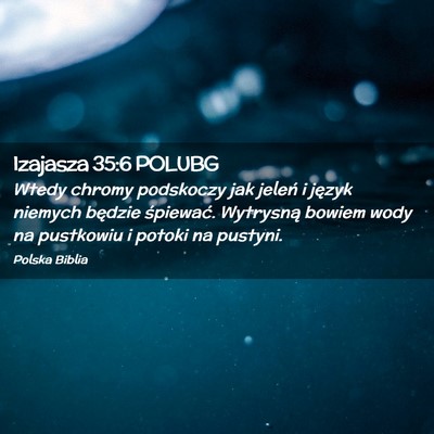 Picture 02 - Izajasza 35:6 POLUBG - Wtedy chromy podskoczy jak jeleń i język - Bible Verse Picture