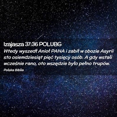 Picture 02 - Izajasza 37:36 POLUBG - Wtedy wyszedł Anioł PANA i zabił w obozie - Bible Verse Picture
