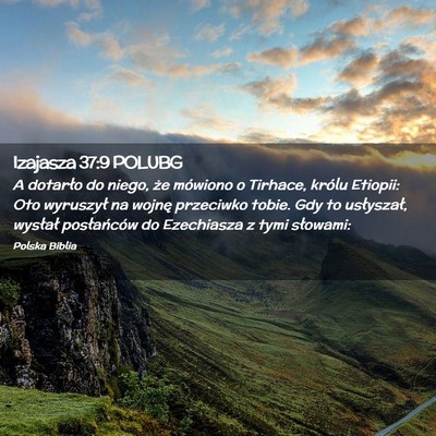 Picture 02 - Izajasza 37:9 POLUBG - A dotarło do niego, że mówiono o Tirhace, - Bible Verse Picture
