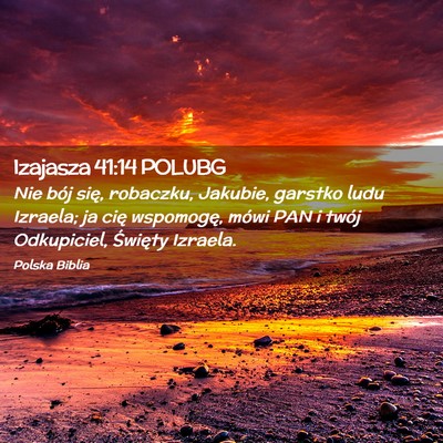 Picture 02 - Izajasza 41:14 POLUBG - Nie bój się, robaczku, Jakubie, garstko ludu - Bible Verse Picture